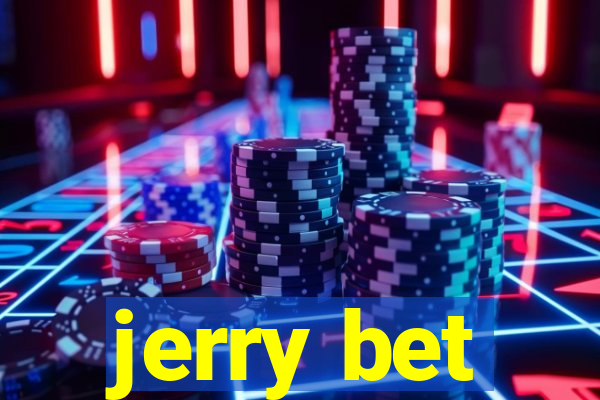 jerry bet